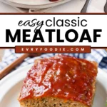 Easy Meatloaf - EVRYFOODIE