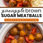 Pineapple Brown Sugar Meatballs - EVRYFOODIE