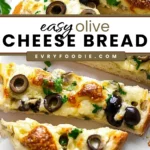 Olive Cheese Bread - EVRYFOODIE