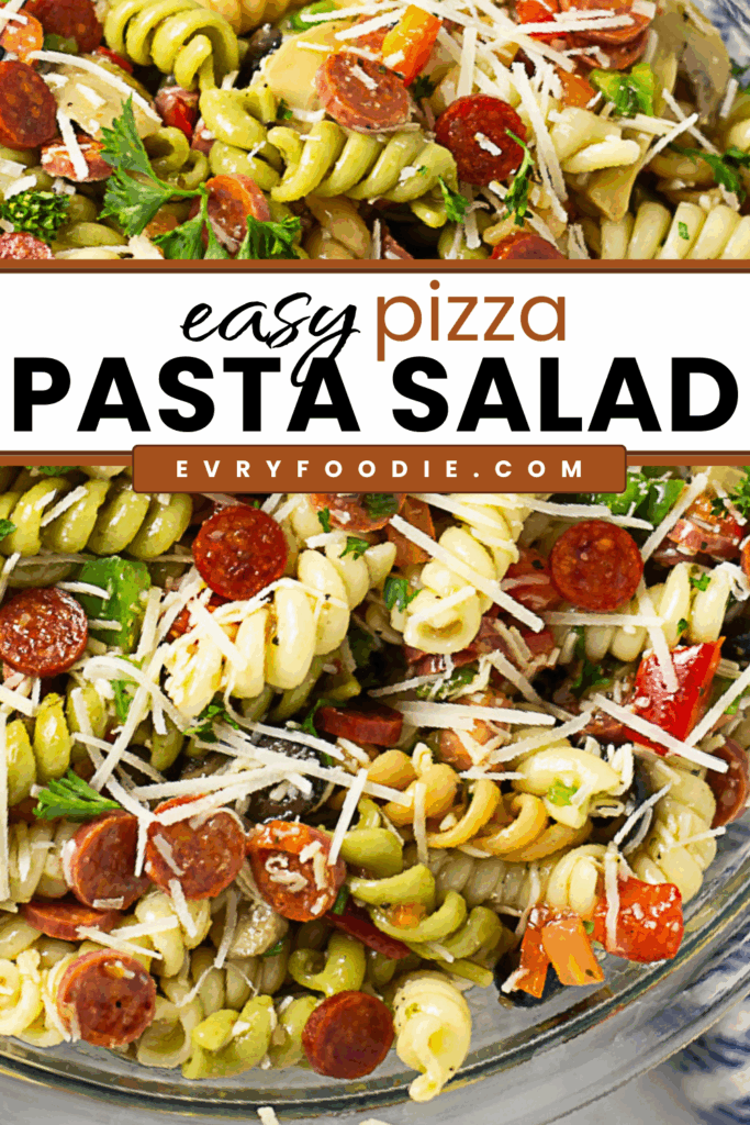 Pizza Pasta Salad - EVRYFOODIE