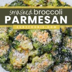 Smashed Broccoli Parmesan - EVRYFOODIE
