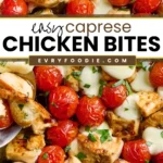 Caprese Chicken Bites - EVRYFOODIE