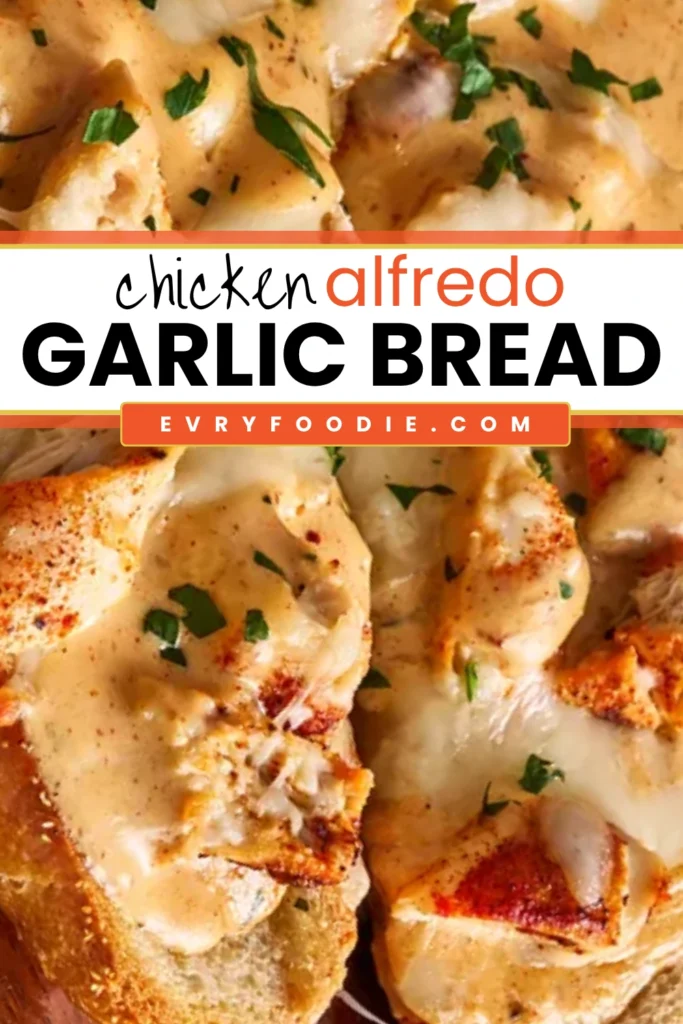 Chicken Alfredo Garlic Bread - EVRYFOODIE